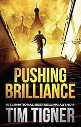 Pushing Brilliance by Tim Tigner