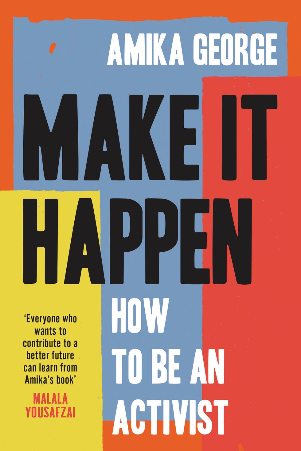 Amika George make it happen how to be an activist by amika george is published by hq