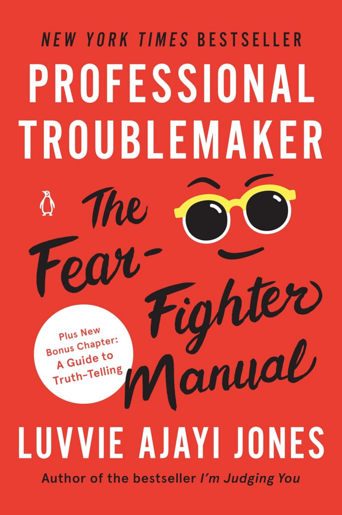 Professional Troublemaker - The Fear-Fighter Manual 