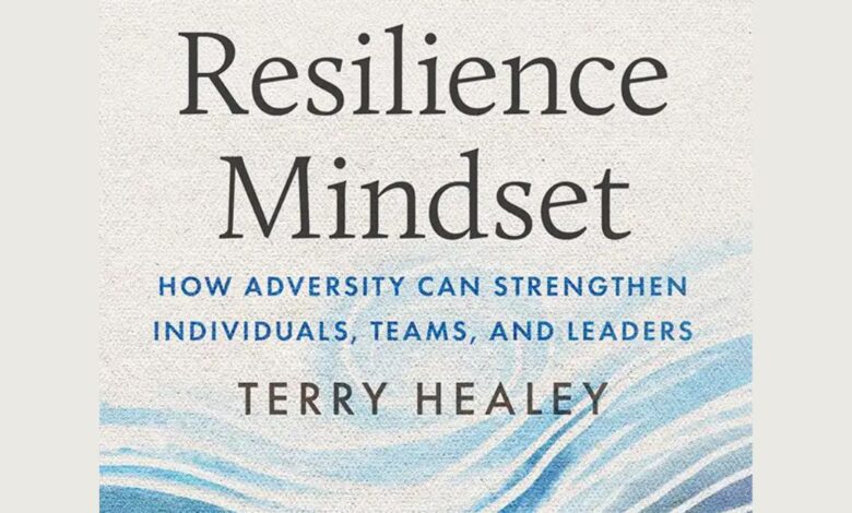 Terry Healey to Discuss his book “The Resilience Mindset” – The Source