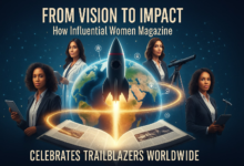 From Vision to Impact: How Influential Women Magazine Celebrates Trailblazers Worldwide